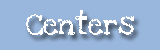 Centers