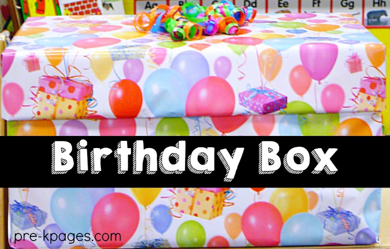 Birthday Box to Store Supplies for Celebrating Birthdays in Preschool and Kindergarten