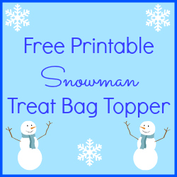 Free Printable Snowman Treat Bag Topper