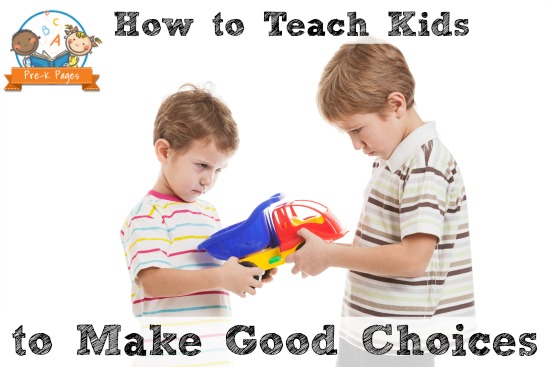How to Teach Kids to Make Good Choices
