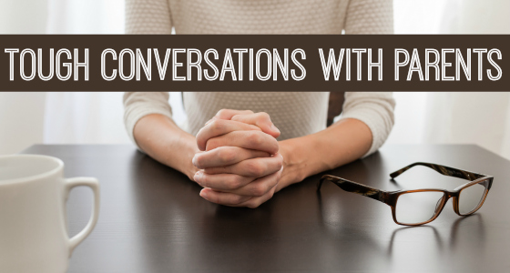 tough conversations with parents