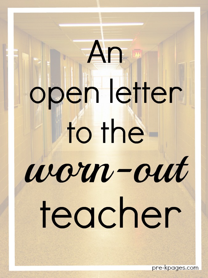 Open Letter to the Worn Out Teacher