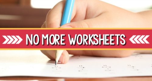 How to Teach Without Worksheets