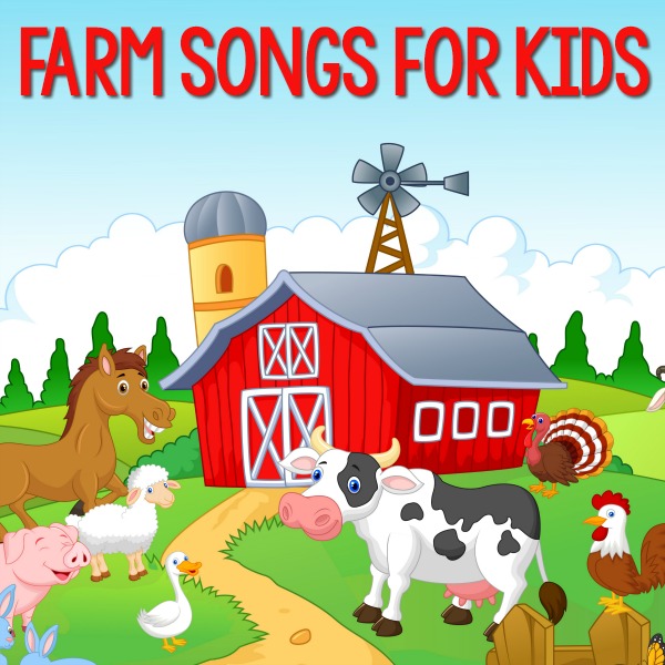 The Best Farm Songs for Kids
