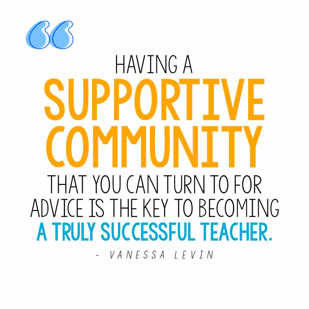 Vanessa Levin quote on why teachers need to have a supportive community