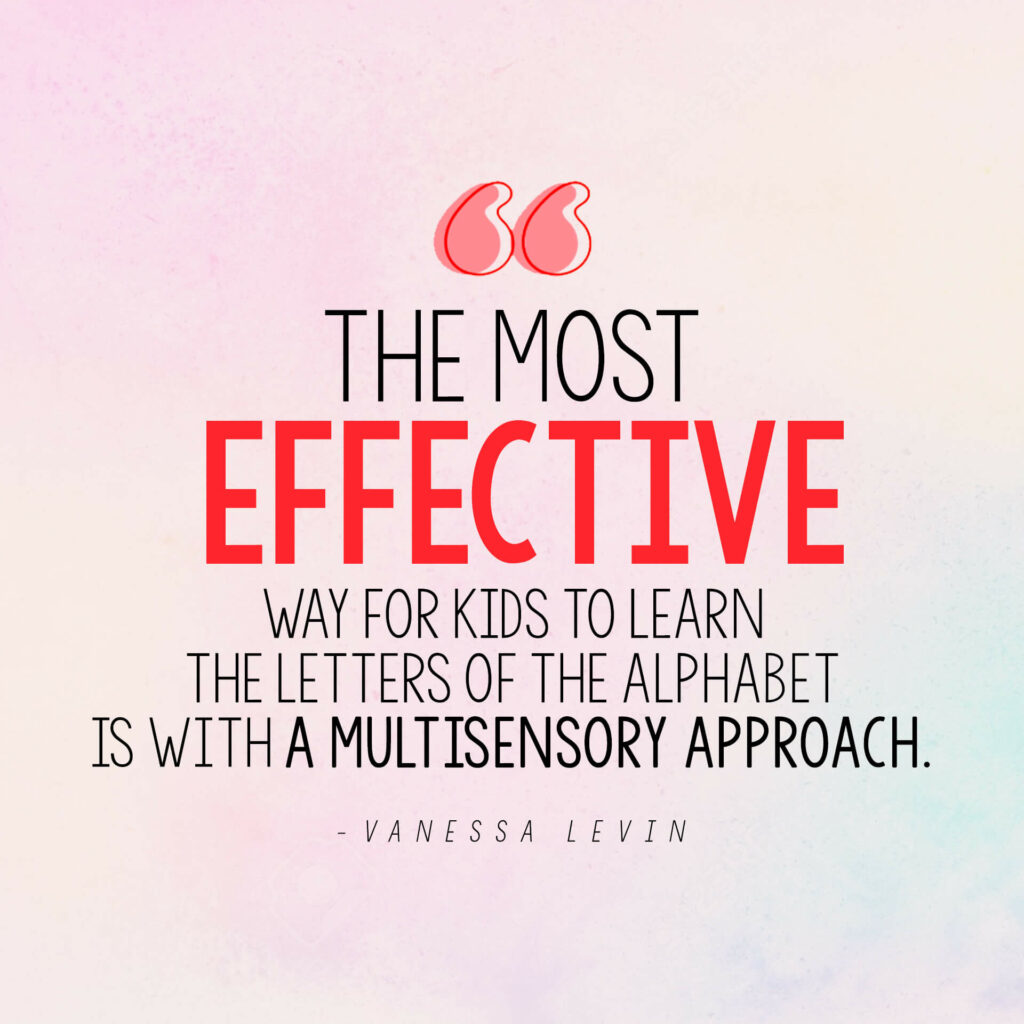 Vanessa Levin quote on most effective way for kids to learn letters of the alphabet