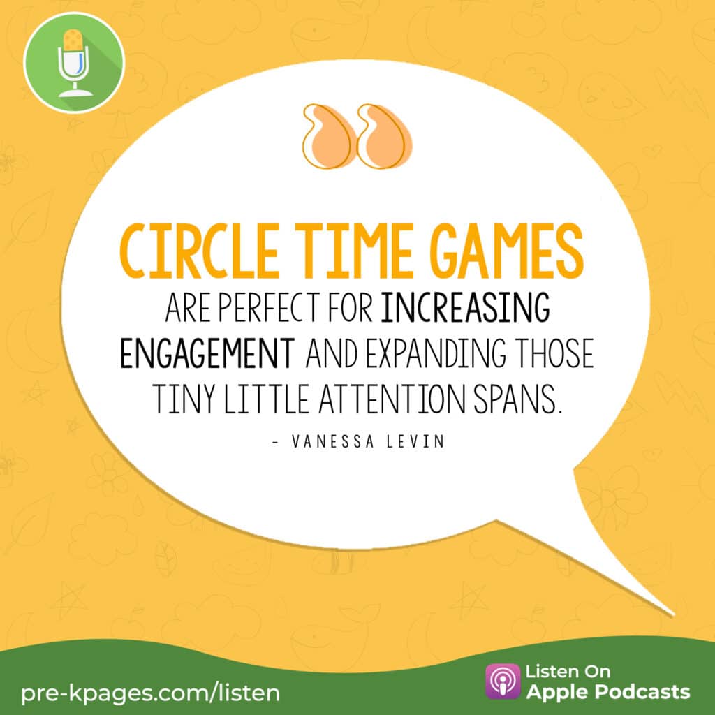 [Image quote: "Circle time games are perfect for increasing engagement and expanding those tiny little attention spans."]