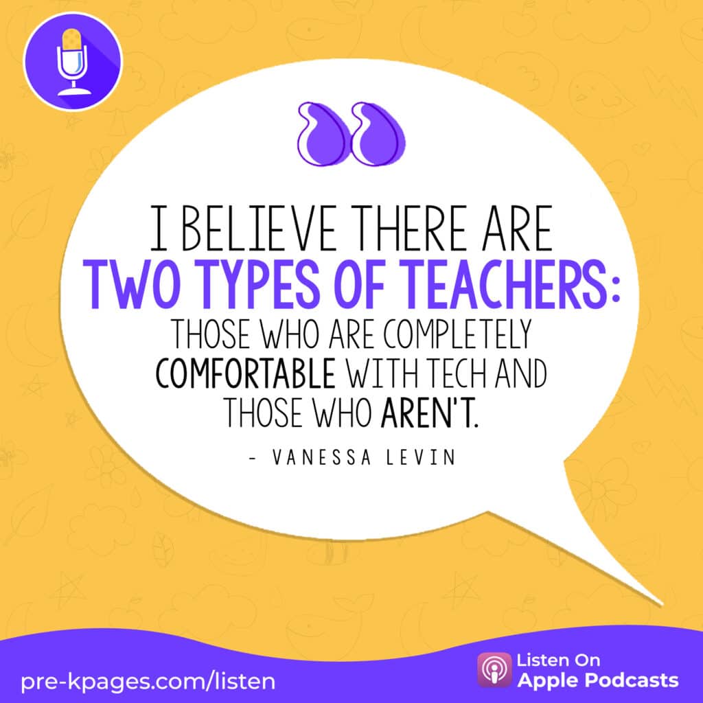 [Image quote: "I believe there are two types of teachers: Those who are completely comfortable with tech and those who aren't."]
