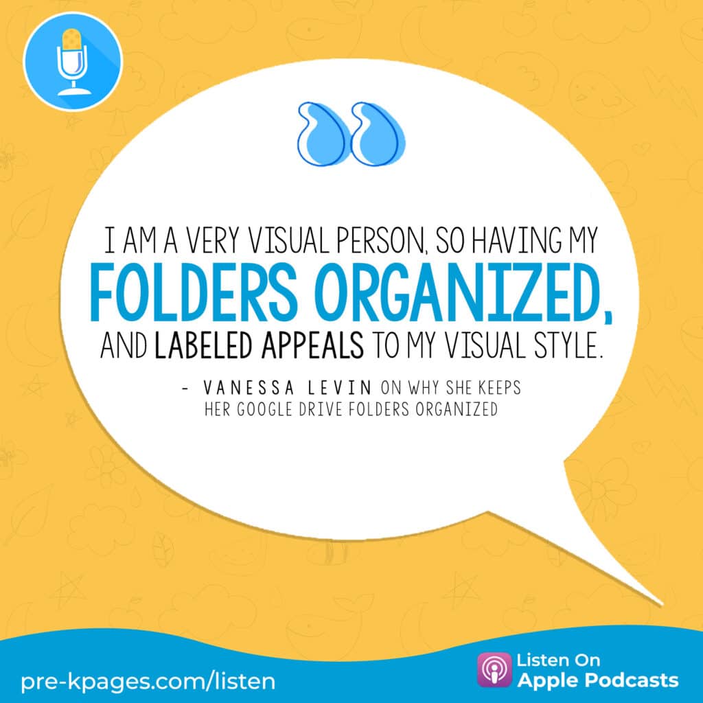 [Image quote: "I am a very visual person, so having my folders organized, and labeled appeals to my visual style."]