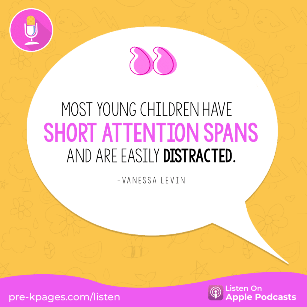 [Image Quote: “Most young children have short attention spans and are easily distracted.” - Vanessa Levin]