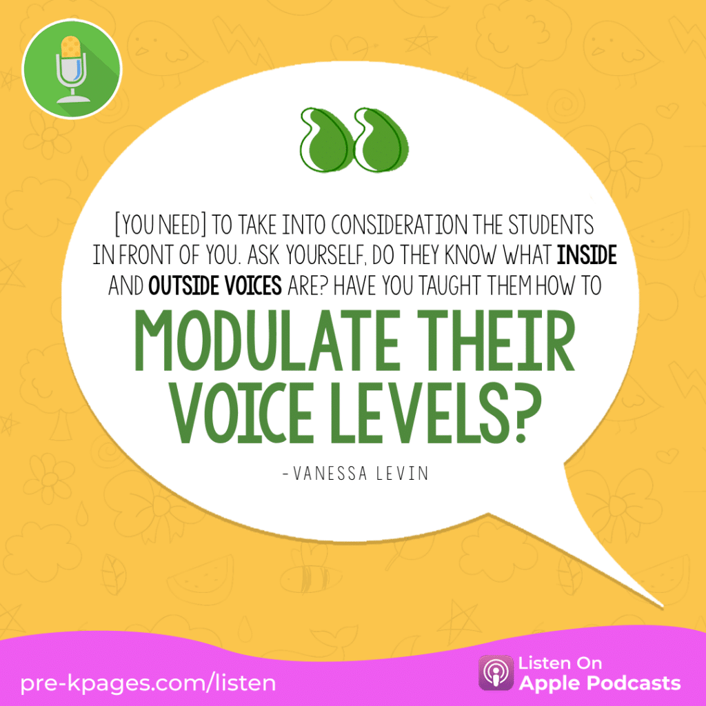 [Image quote: “[You need] to take into consideration the students in front of you. Ask yourself, do they know what inside and outside voices are? Have you taught them how to modulate their voice levels?” - Vanessa Levin]